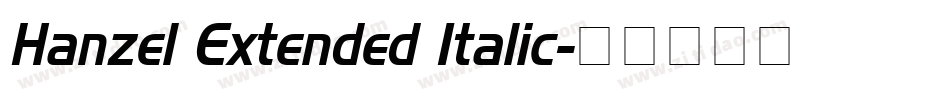 Hanzel Extended Italic字体转换